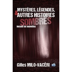 Mystères, légendes, et...