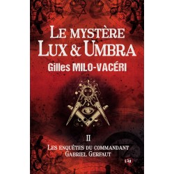 Le mystère Lux & Umbra -  2