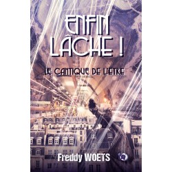 Enfin lâche ! - Le cantique...