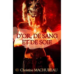 D'or, de sang et de soie