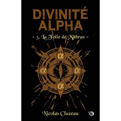 La Folie de Mithras - Tome 3