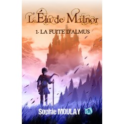 La fuite d'Almus - Tome 1