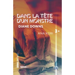 Dans la tête d'un monstre EP3 - Diane Downs