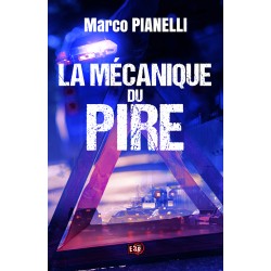 La mécanique du pire -...